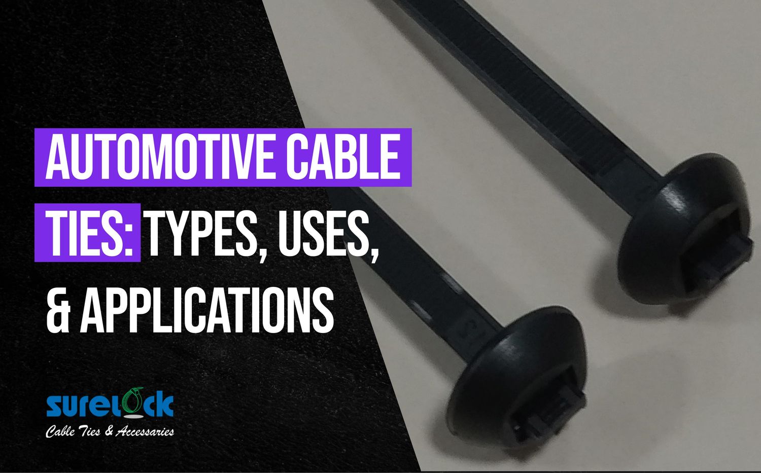 Automotive Cable Ties: Types, Uses, and Applications