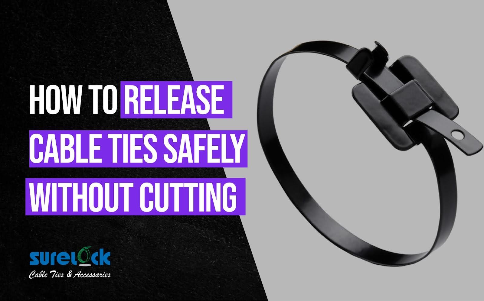 How to Release Cable Ties Safely Without Cutting
