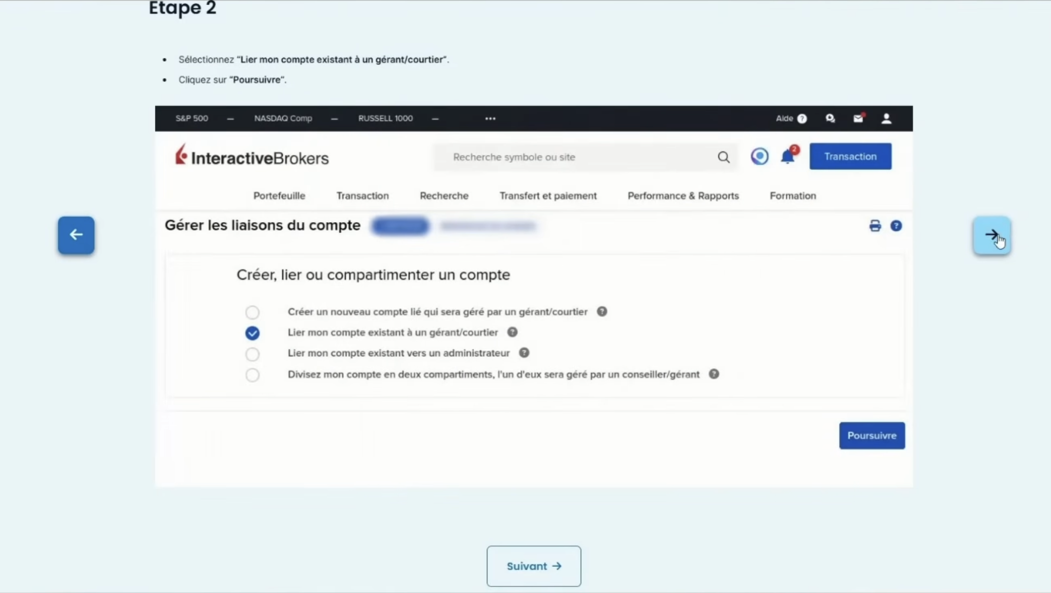 Étape 2 du tutoriel Interactive Brokers. Interface Gérer les liaisons du compte avec l'option « Lier mon compte existant à un gérant/courtier » cochée.