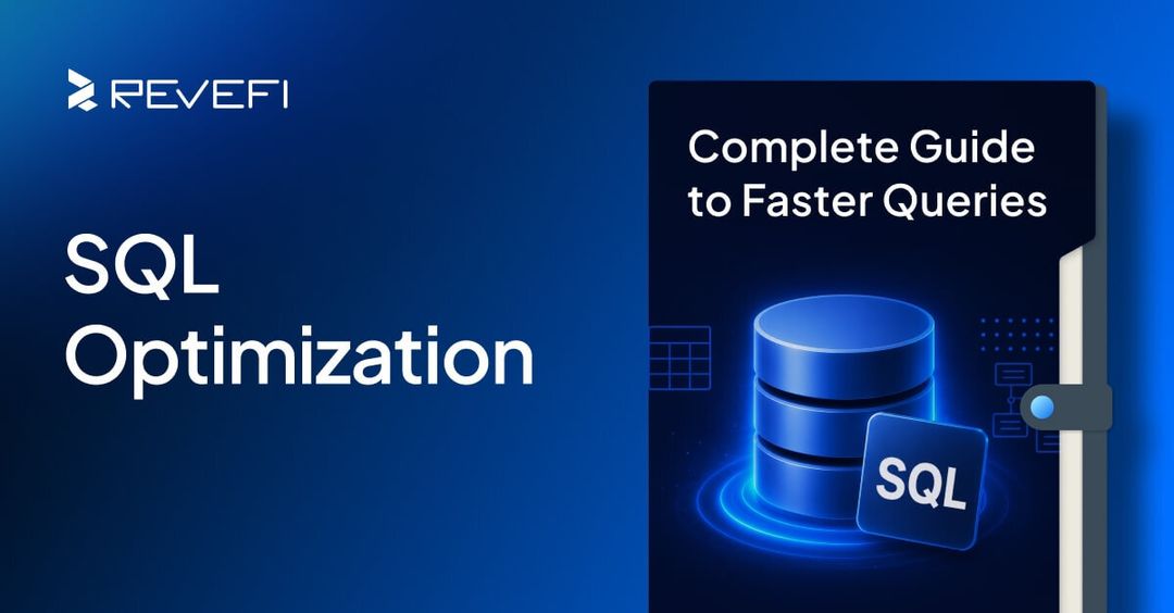 SQL Optimization: Complete Guide to Faster Queries | Revefi