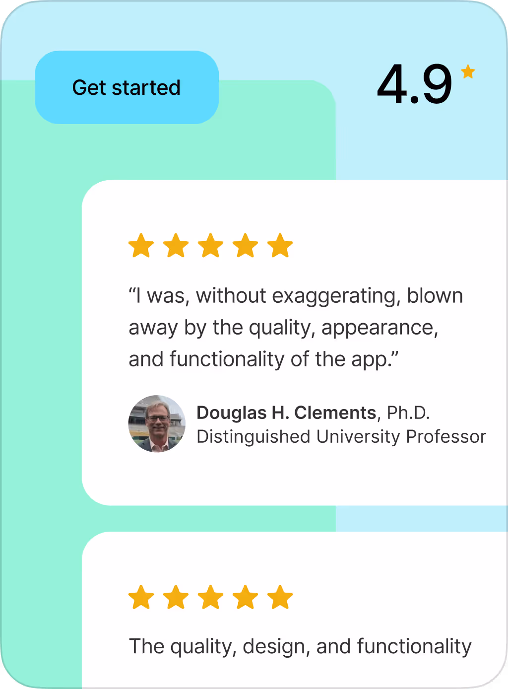 App review showing a 4.9 star rating, a testimonial praising the app's quality, appearance, and functionality by Douglas H. Clements, Ph.D., and a 'Get started' button.