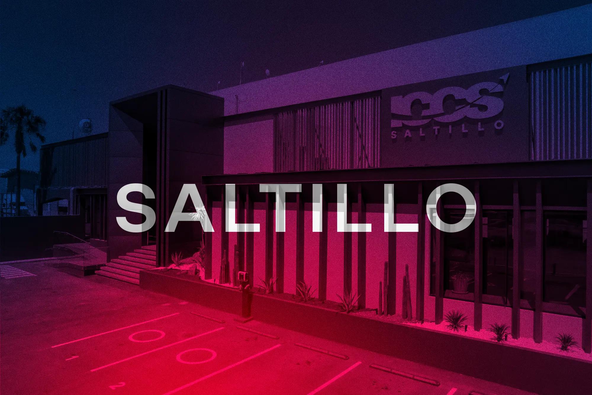 Modern building exterior with the logo 'COS Saltillo' and large text 'SALTILLO' overlaid.