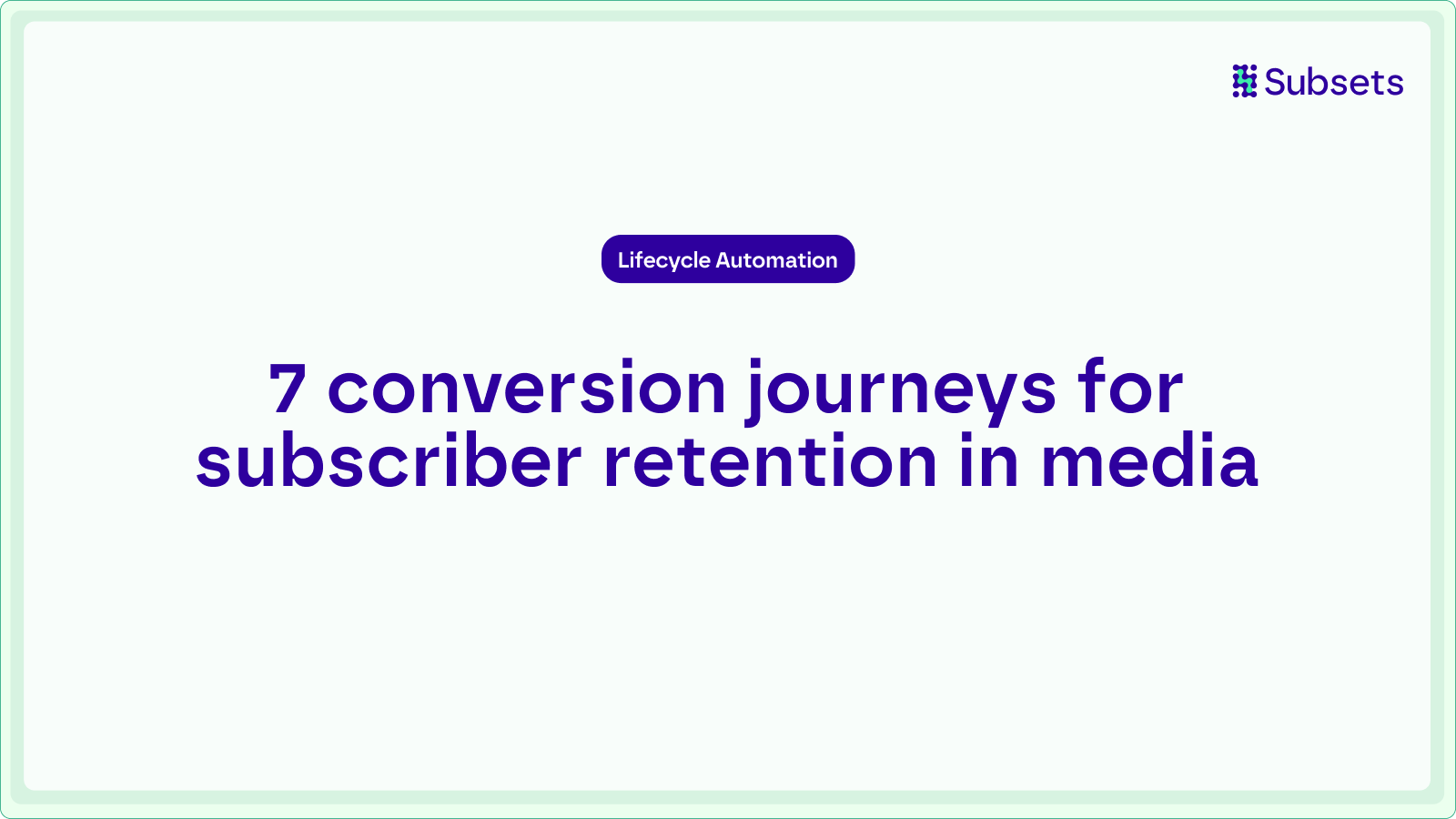 Conversion journeys that every media subscription team should run to lift retention and CLV, backed with results from Daily Mail & a major US streaming company.