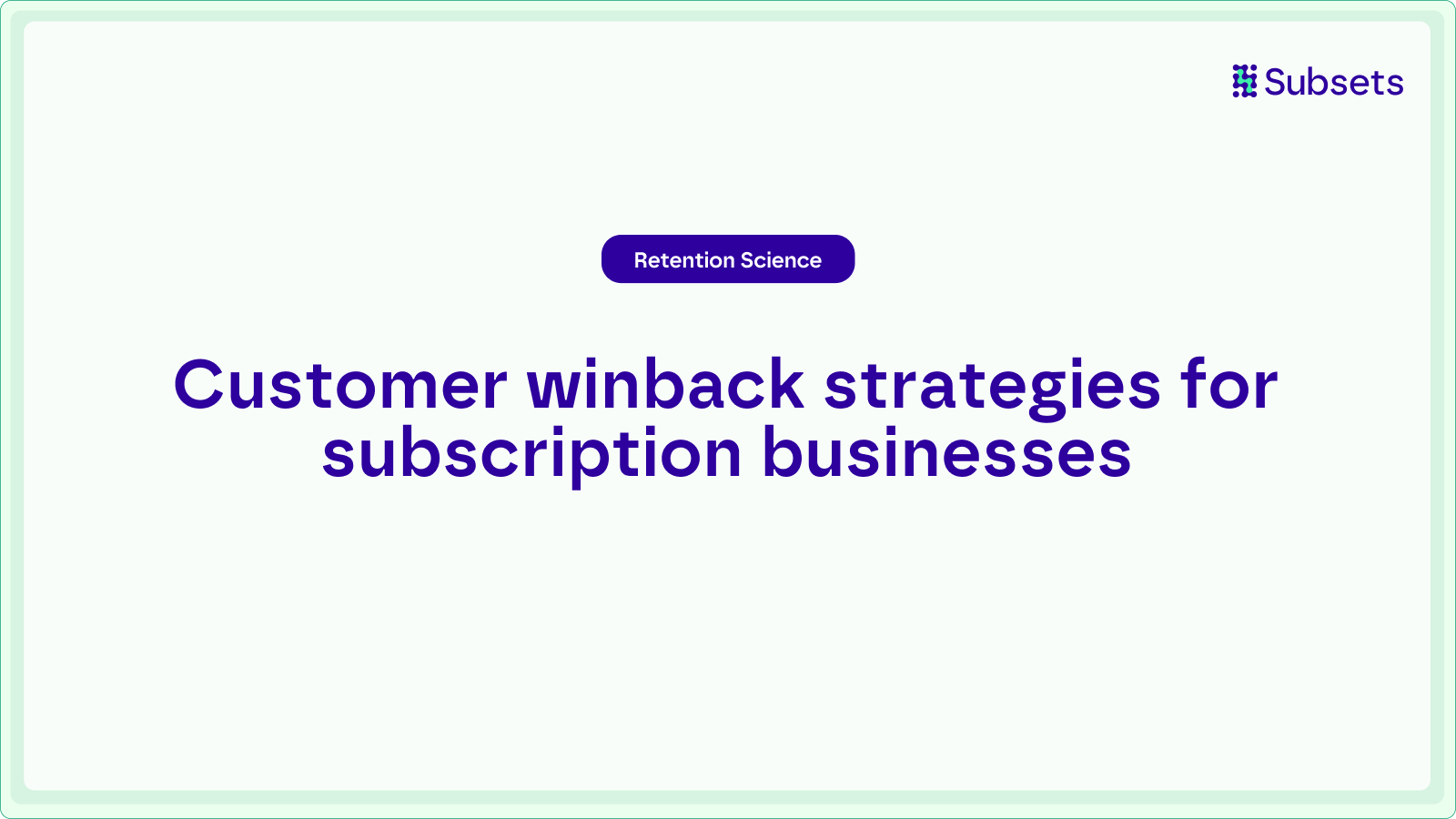 Customer winback strategies for subscription businesses