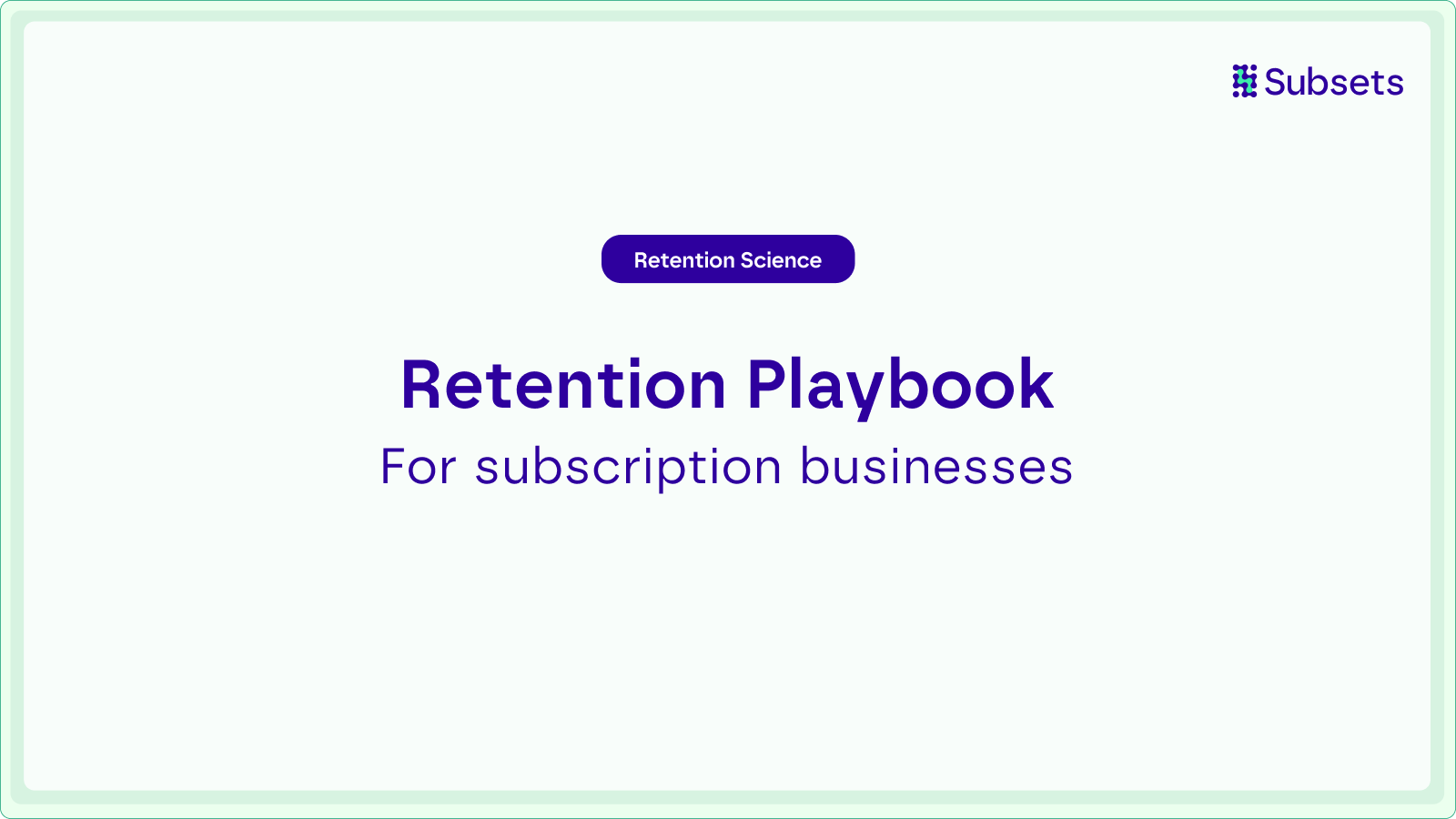 Customer retention playbook for subscription businesses