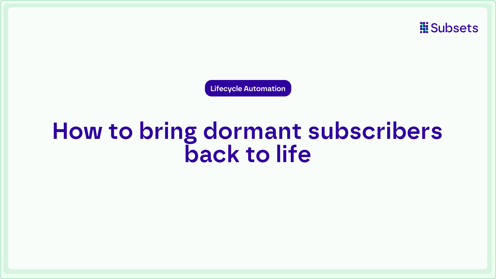 How to Bring Dormant Subscribers Back to Life Using Reactivation Workflows