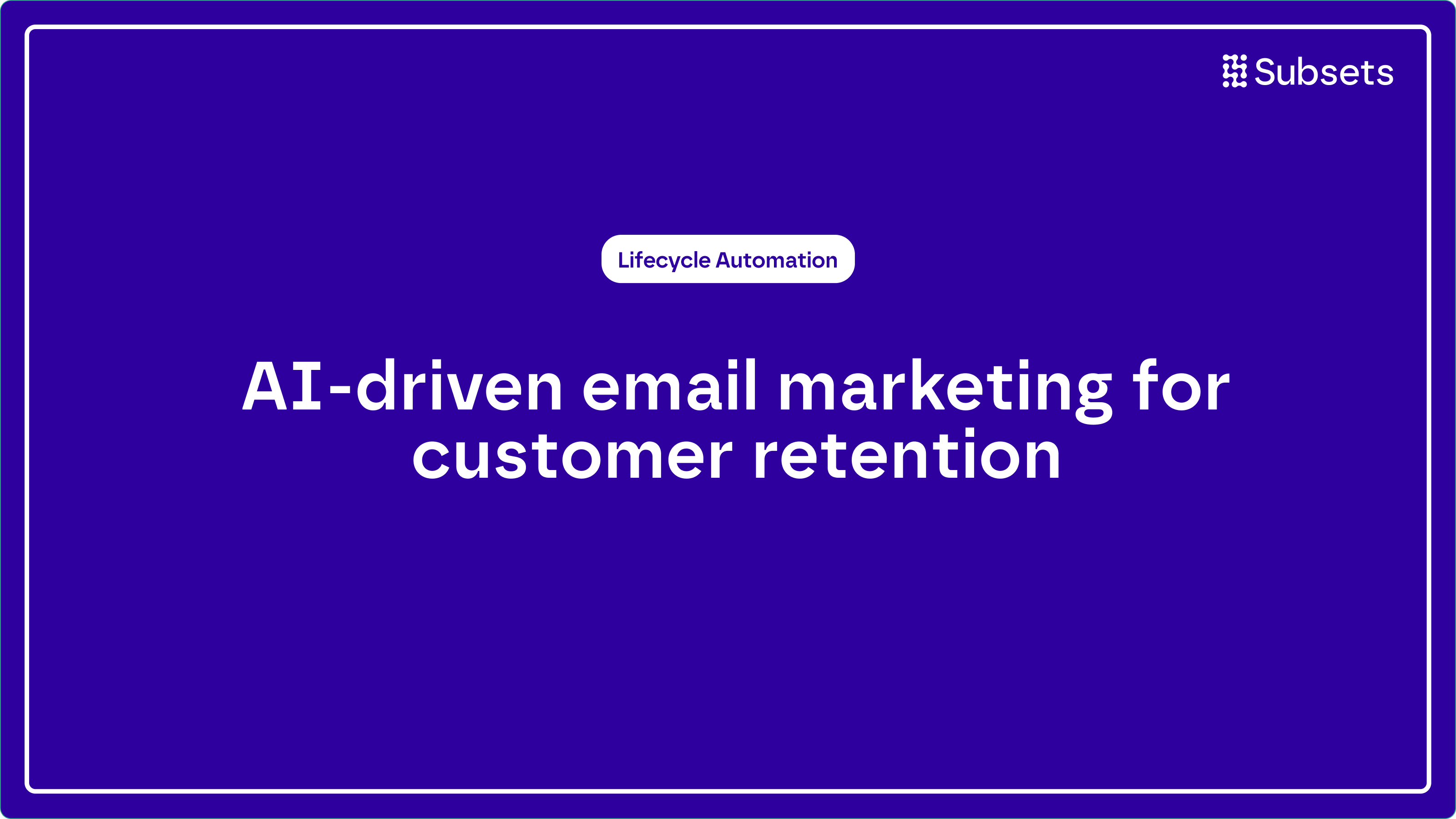 AI-powered email marketing boosting subscriber retention, showing lifecycle stages from awareness to reactivation with automated journeys.