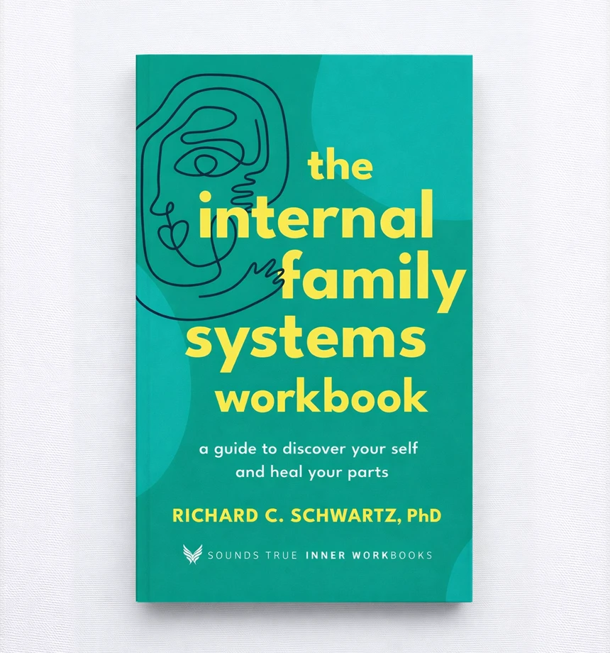 The Internal Family Systems Workbook