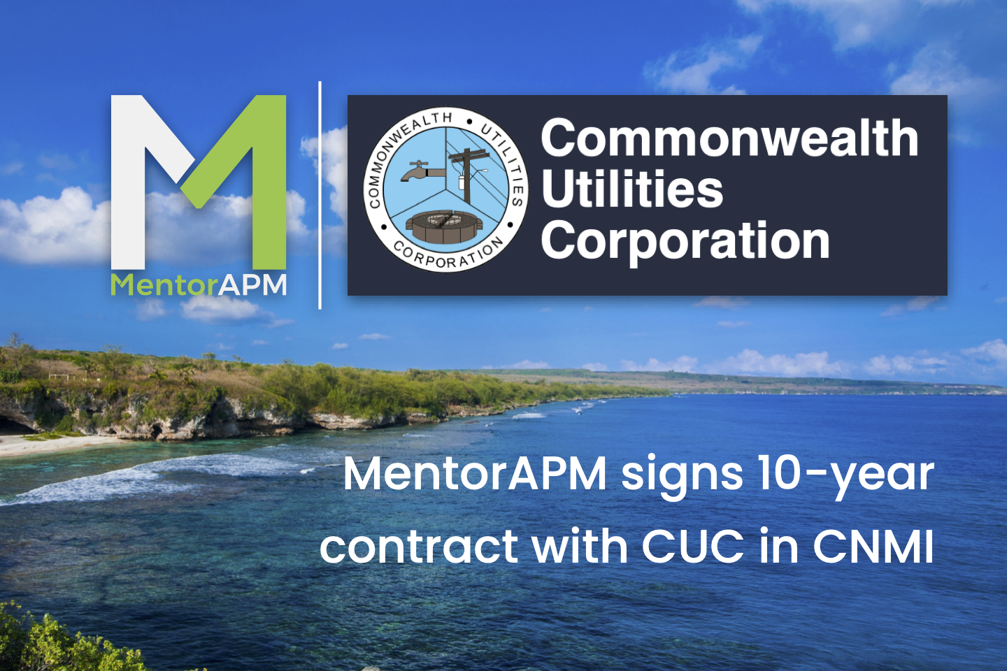 MentorAPM Signs 10-Year Contract to Provide Asset Management Software for CNMI Water Utility