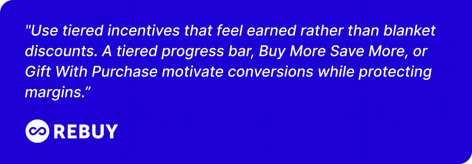 How to use tiered incentives advice by Rebuy