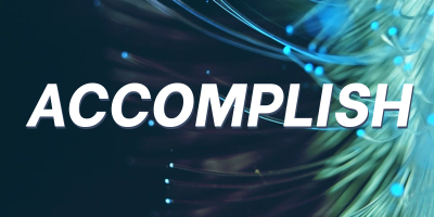 The word 'ACCOMPLISH' in bold white letters over a dark abstract background with light blue lines and dots.