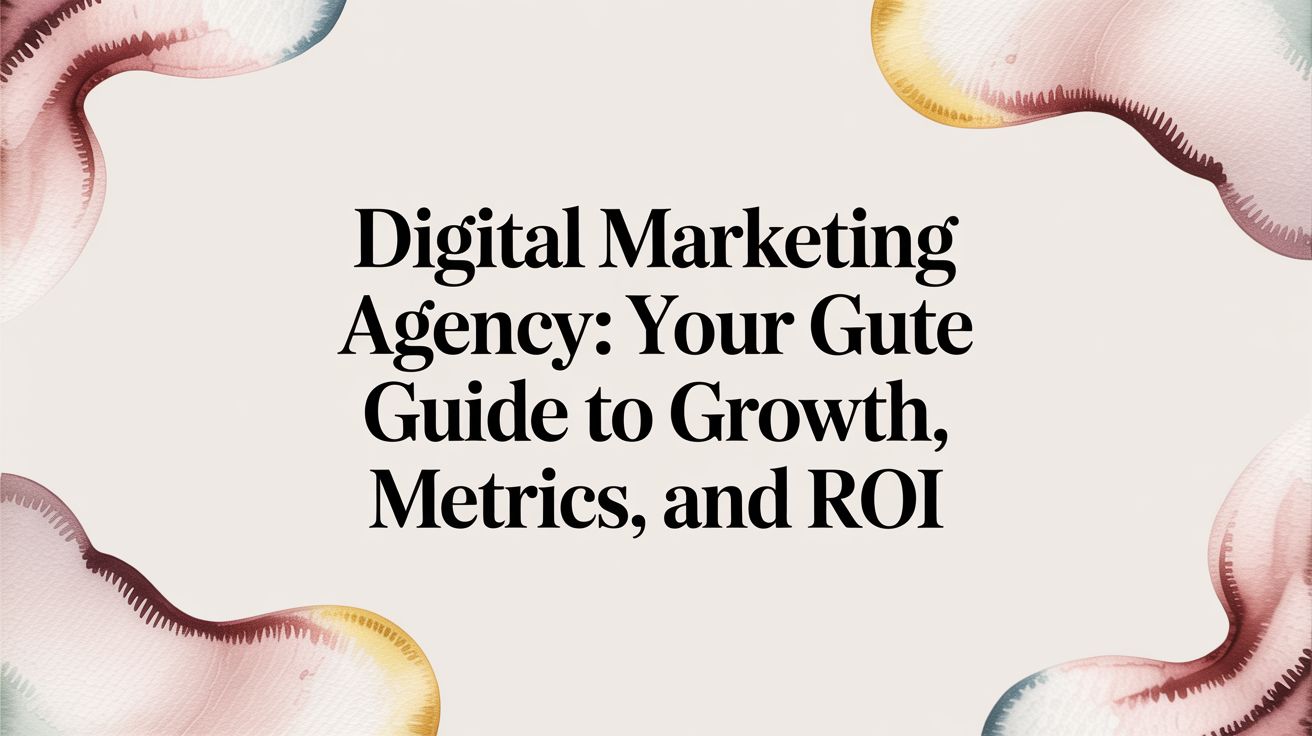 Digital Marketing Agency: A MENA-Specific Guide to Growth, Not Just Clicks