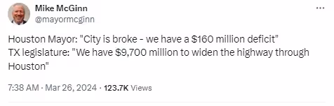 Tweet from Mike McGinn saying City is broke we have a 160 million deficit and Texas Legislature responding we have 9,700 million to widen the highway through Houston