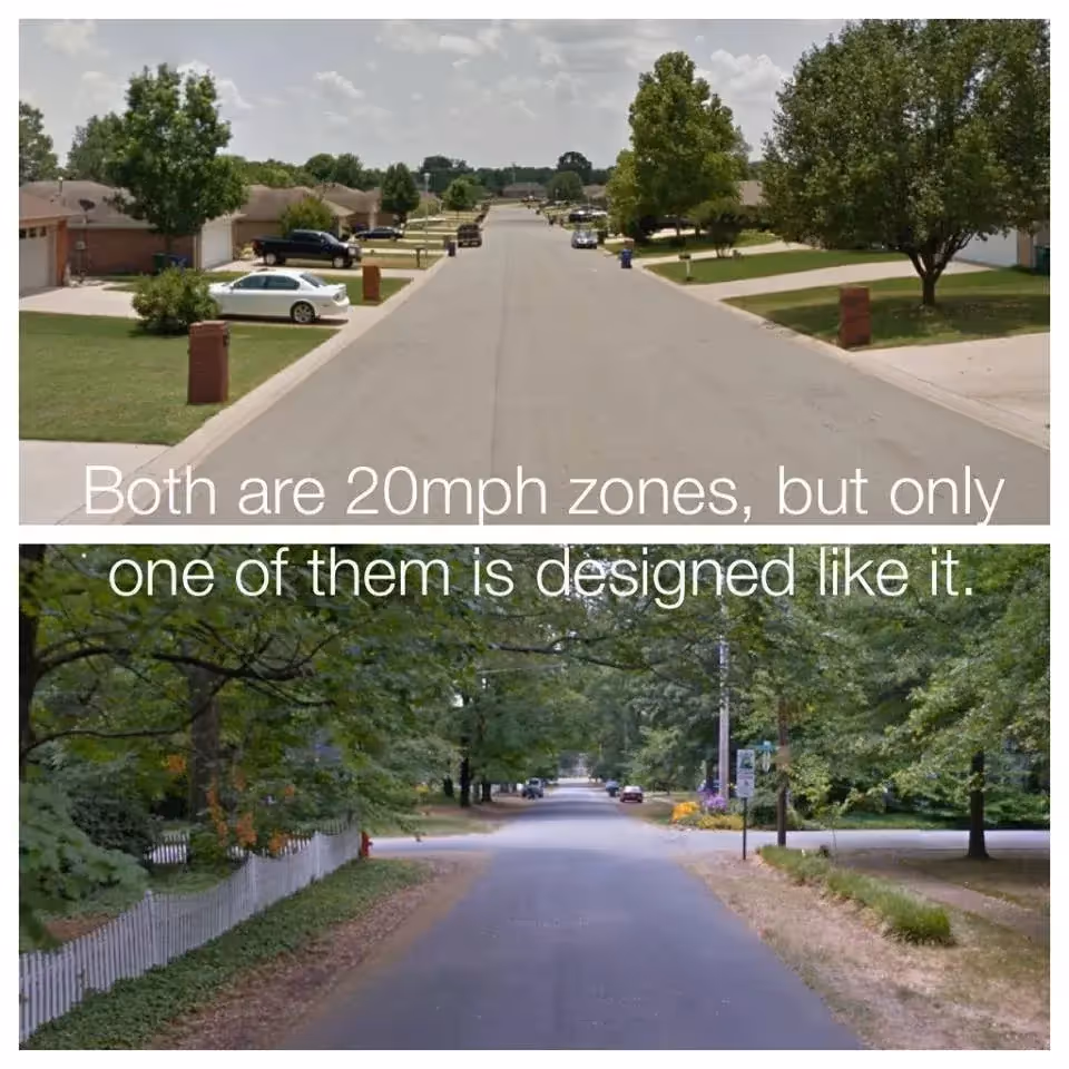 Two photos contrasted showing that the tree lined street is actually designed for drivers to go 20 miles per hour while the street with a broad field of view encourages speeding