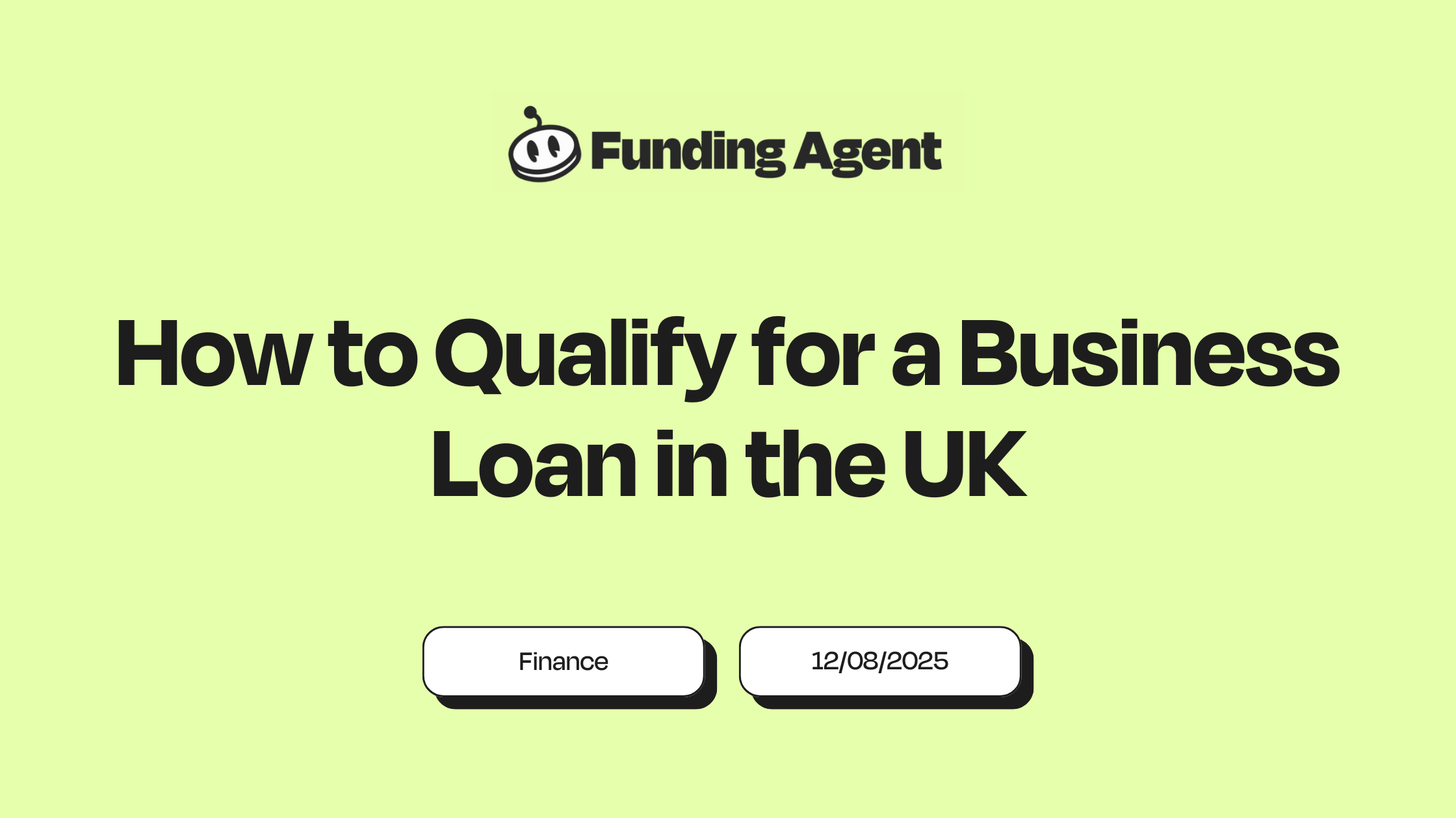 How to Qualify for a Business Loan in the UK: A Step-by-Step Guide for SMEs and Startups