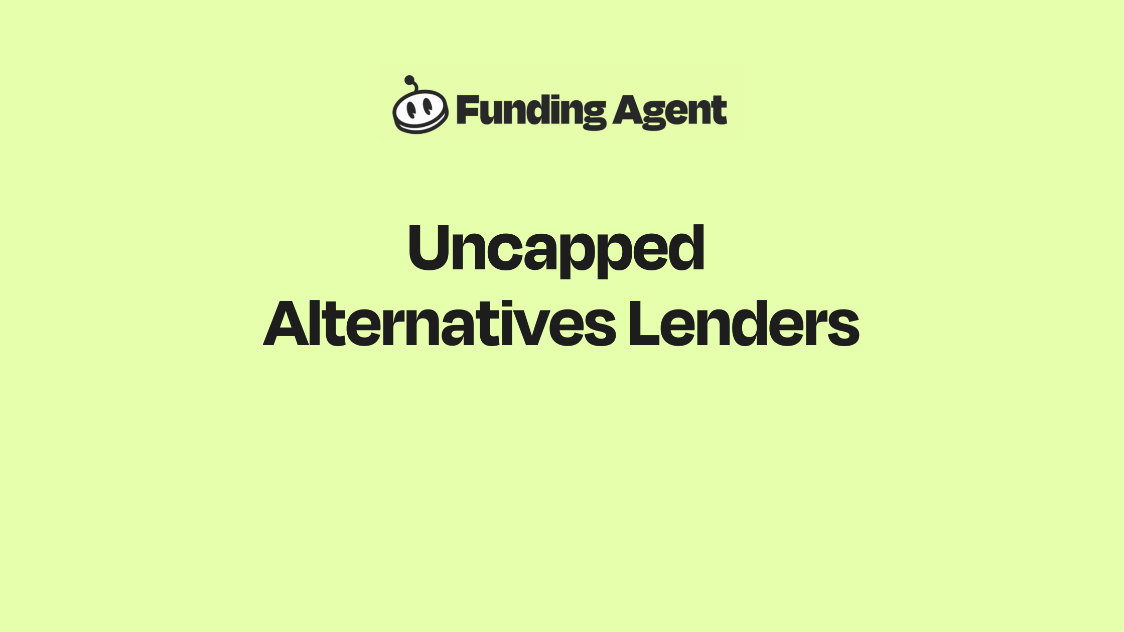 uncapped Alternatives