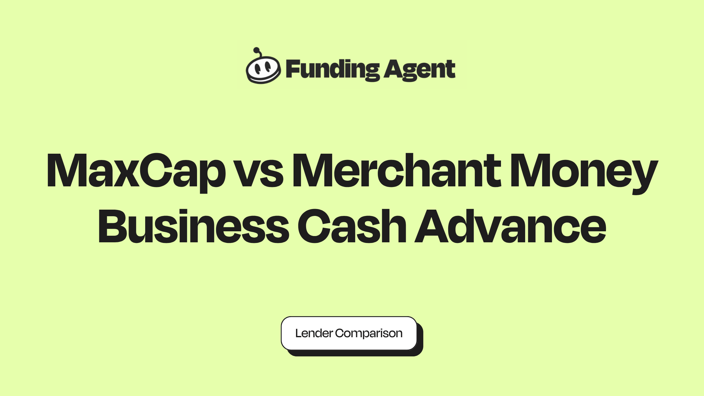 MaxCap vs Merchant Money Business Cash Advance Comparison 2026
