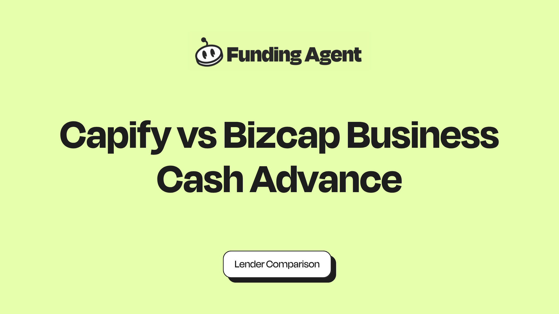 Capify vs Bizcap Business Cash Advance: 2026 Comparison