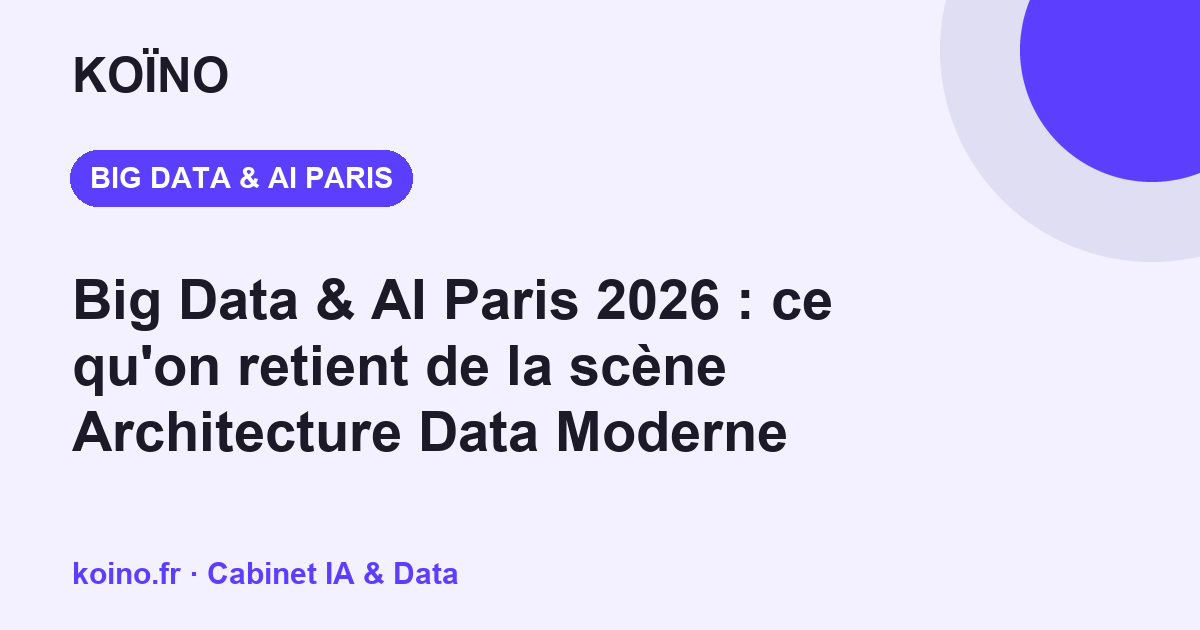 Big Data & AI Paris 2026 : ce qu'on retient de la scène Architecture Data Moderne