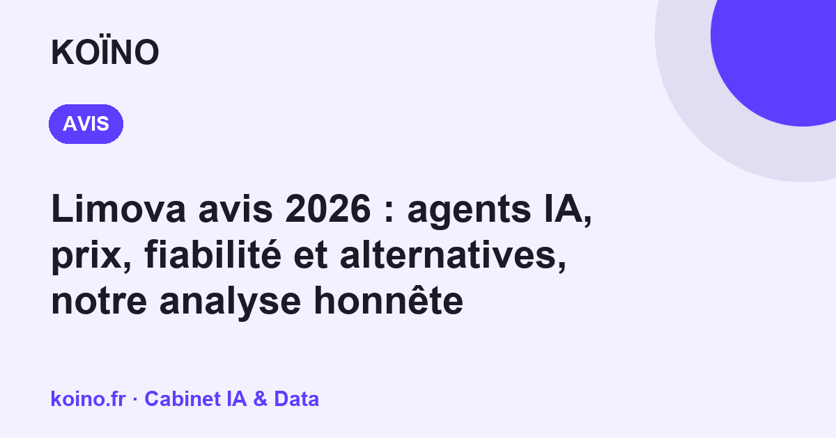 Limova avis 2026 : agents IA, prix, fiabilité et alternatives, notre analyse honnête