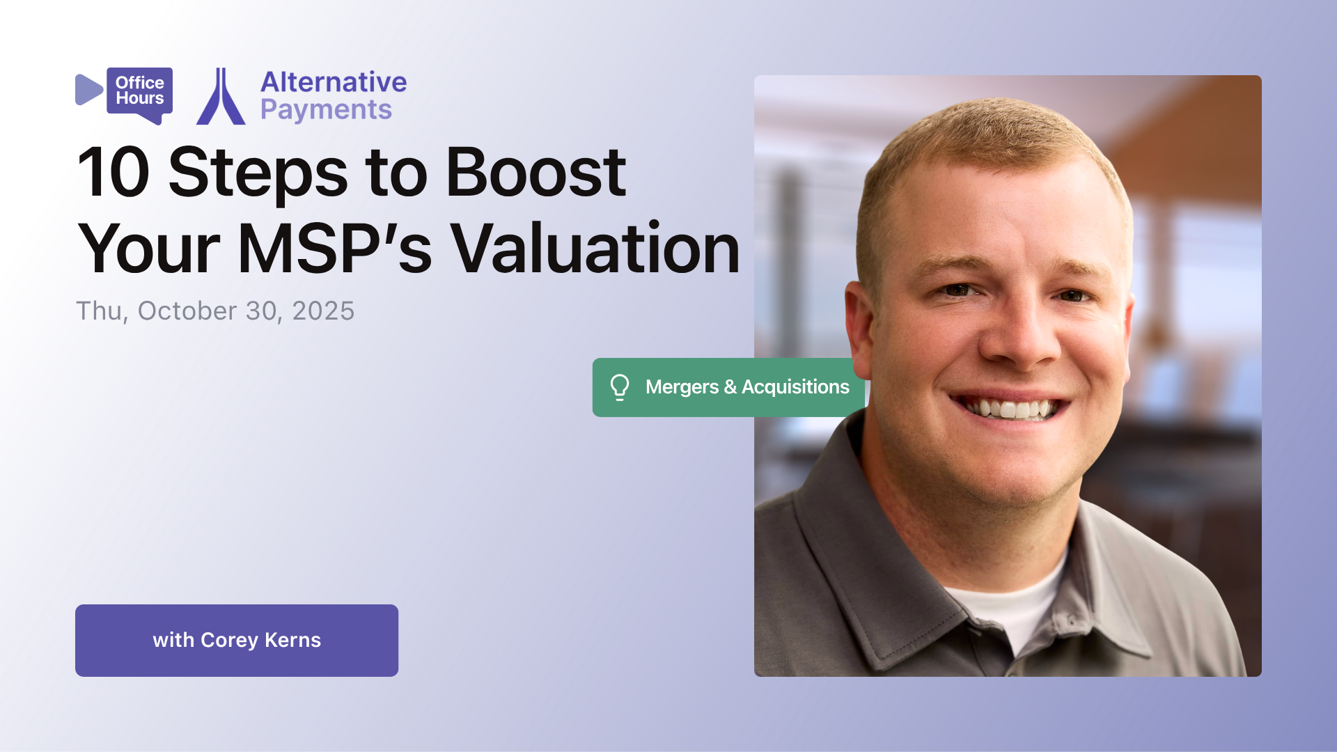 Office Hours: 10 Steps to Boost Your MSP’s Valuation