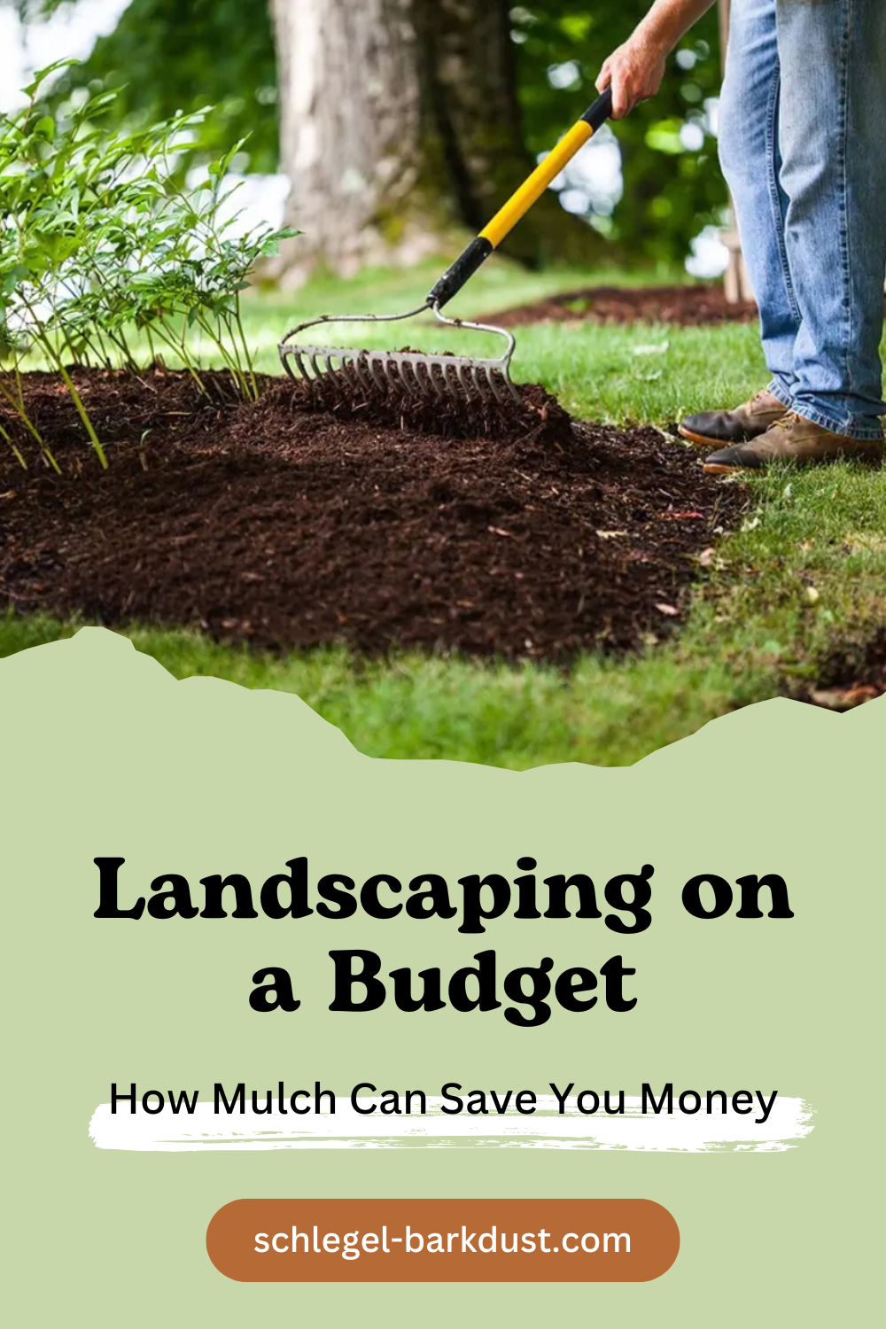 A man raking bark dust in a garden bed. A text overlay that reads "Landscaping on a Budget. How Mulch Can Save You Money"