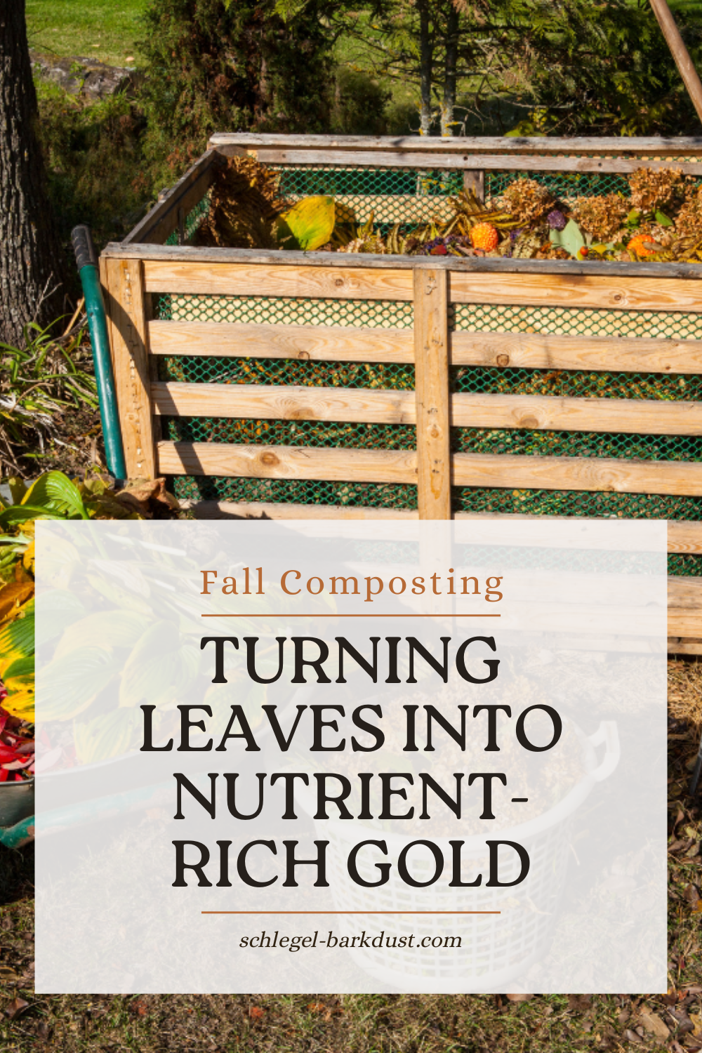A rustic looking compost bin full of yard debris. A text overlay that reads" Fall Composting. Turning Leaves Into Nutrient Gold"