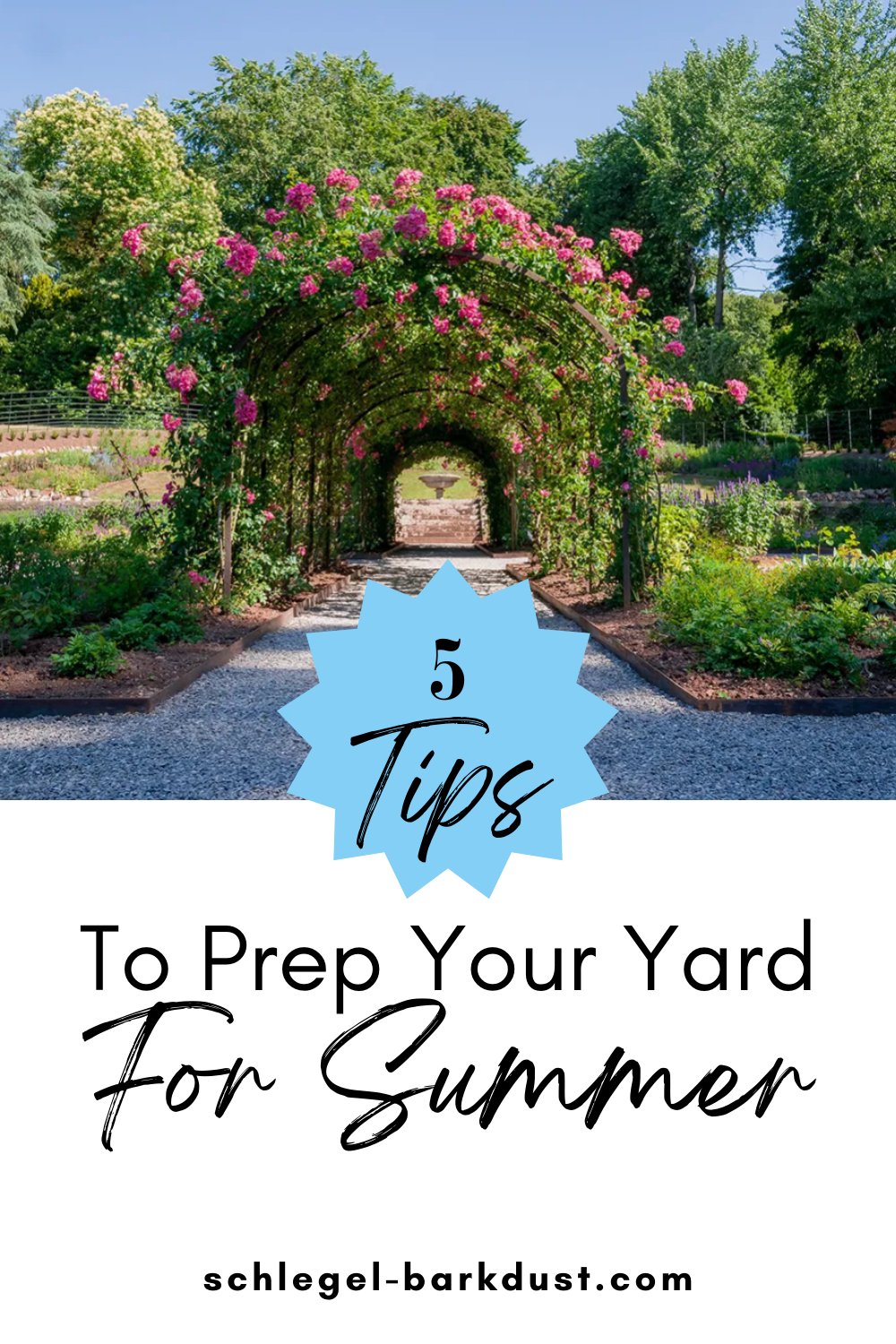 A gravel garden pathway leading under an arbor covered in pink blooms. A text overlay reading "5 Tips to Prep Your Yard for Summer"