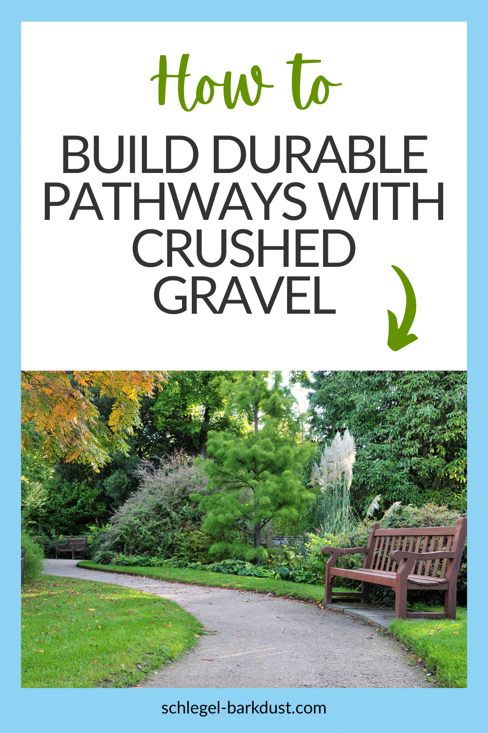 A bench next to a gravel pathway winding though a yard. A text overlay reads "How to Build a Durable Pathway with Crushed Gravel"
