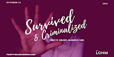 Survived & Criminalized domestic violence awareness panel
