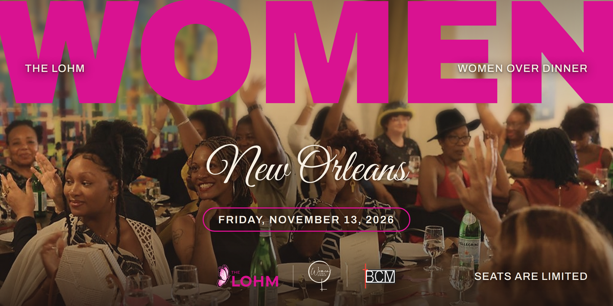 Women over Dinner New Orleans Friday November 13 2026