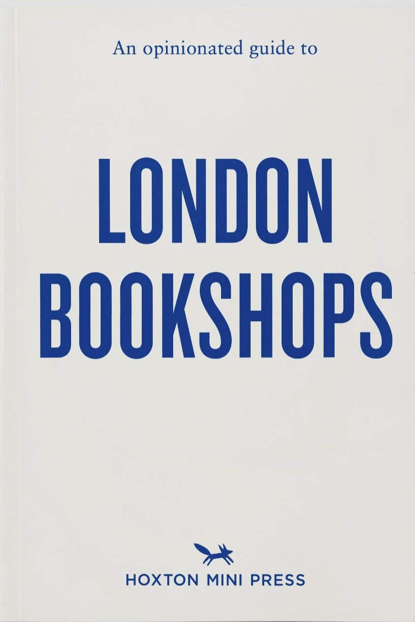 An Opinionated Guide to London Bookshops