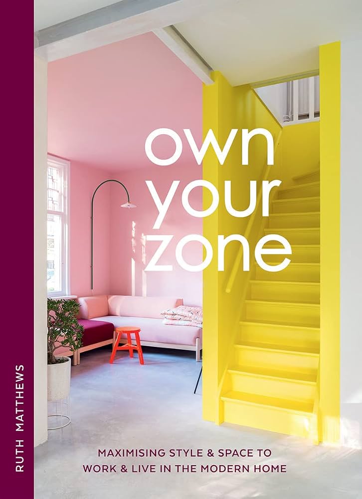 Own Your Zone: Maximising Style & Space To Work & Live in the Modern Home