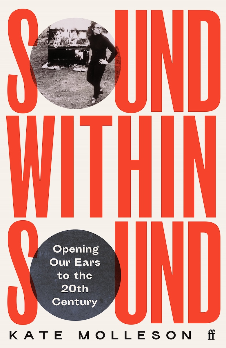 Sound Within Sound: Opening Our Ears To the 20th Century