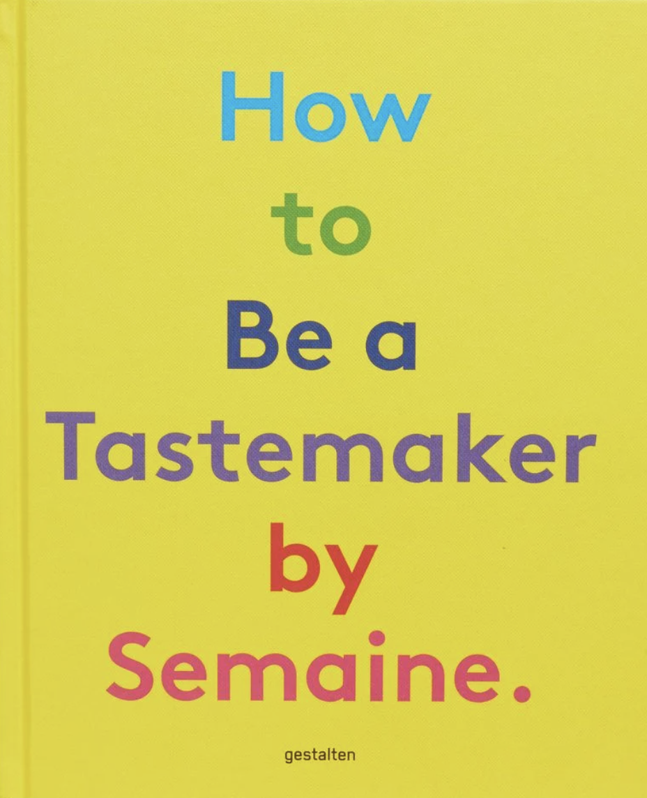 How To Be A Tastemaker