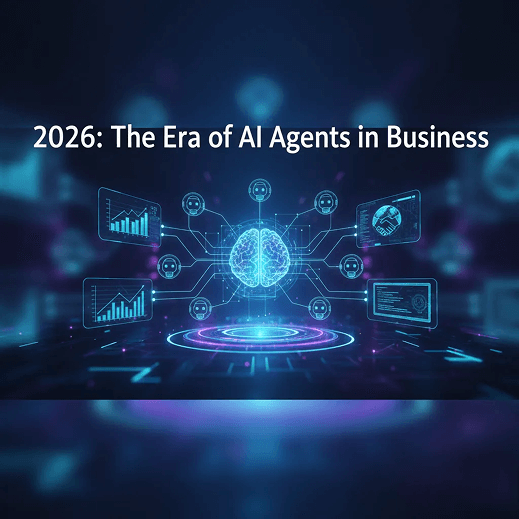 2026: The Era of AI Agents in Business