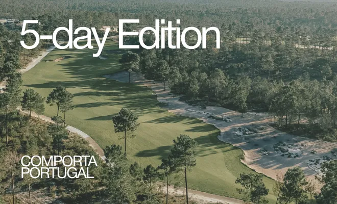 5 day edition Comporta