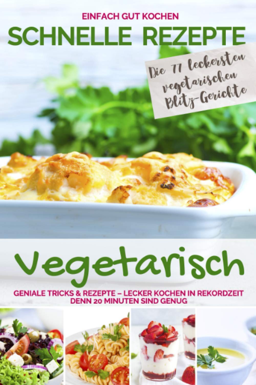 Schnelle vegetarische Rezepte