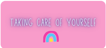 Taking Care of Yourself