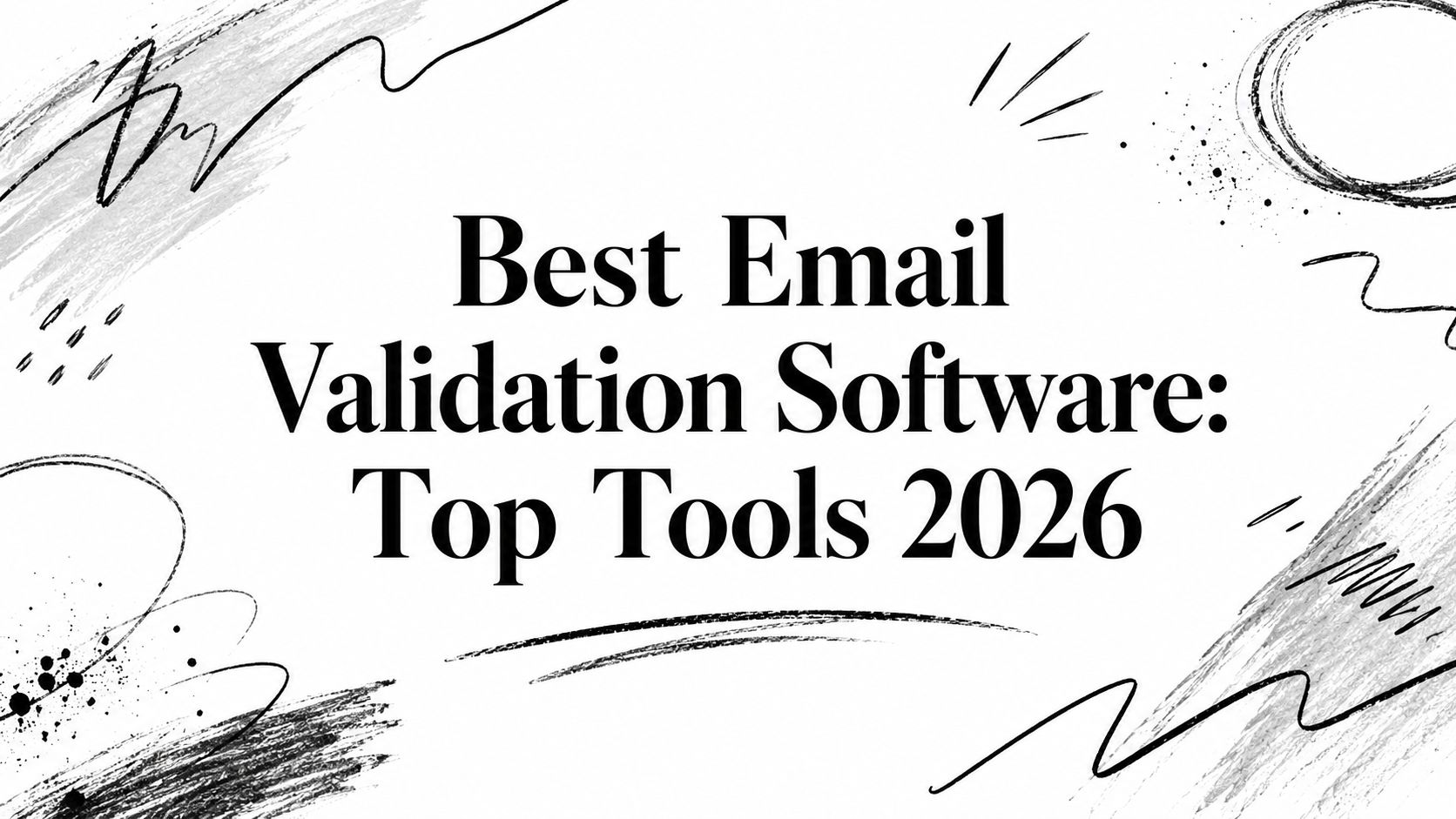 Best Email Validation Software: Top Tools 2026