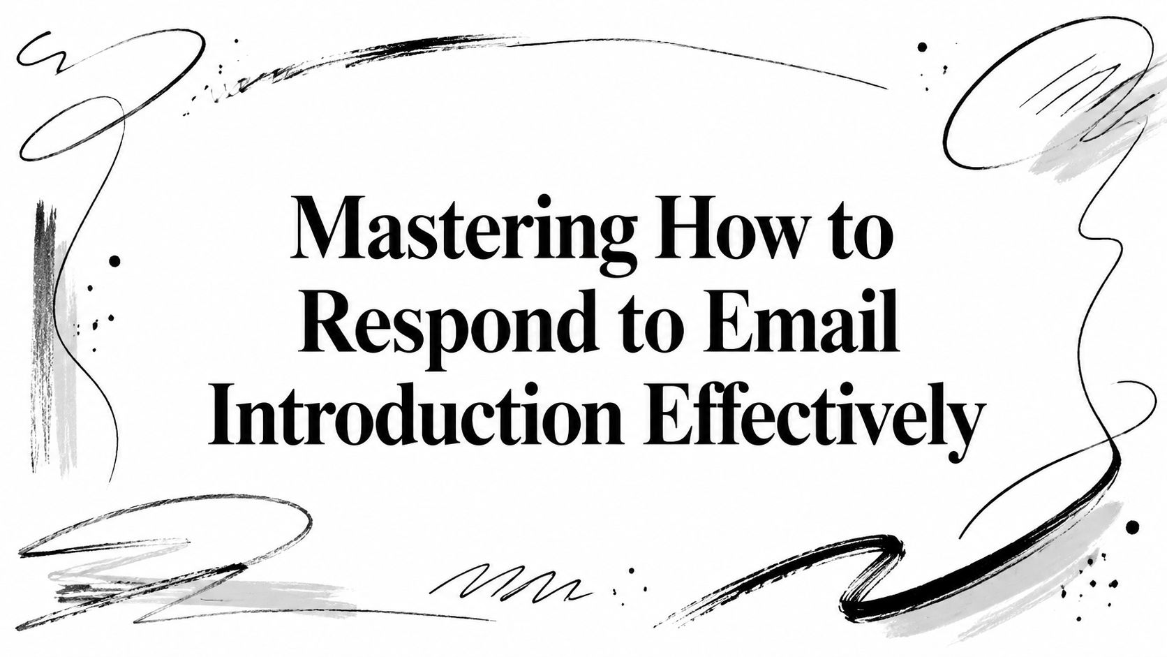 Mastering How to Respond to Email Introduction Effectively