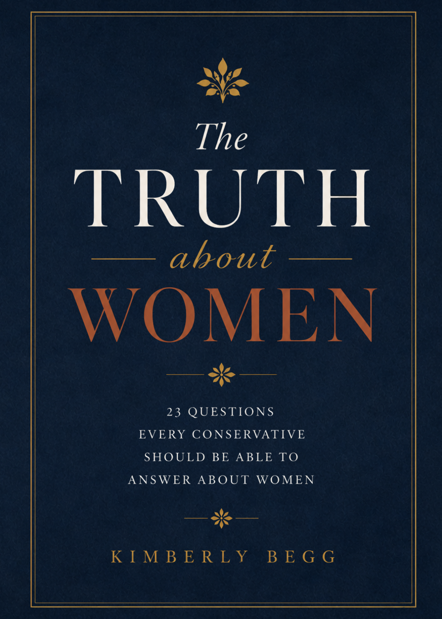 Front cover of The Truth About Women by Kimberly Begg