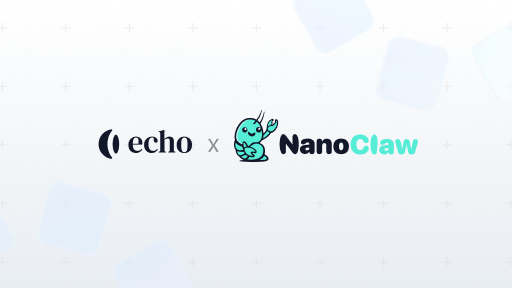 Echo × NanoClaw: An under-the-hood look at our collaboration