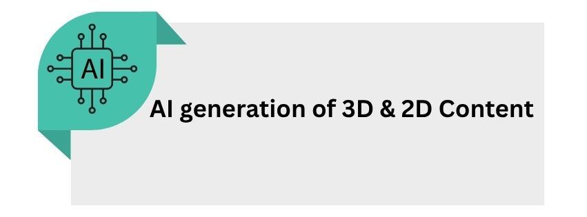 AI generation 3D & 2D Content