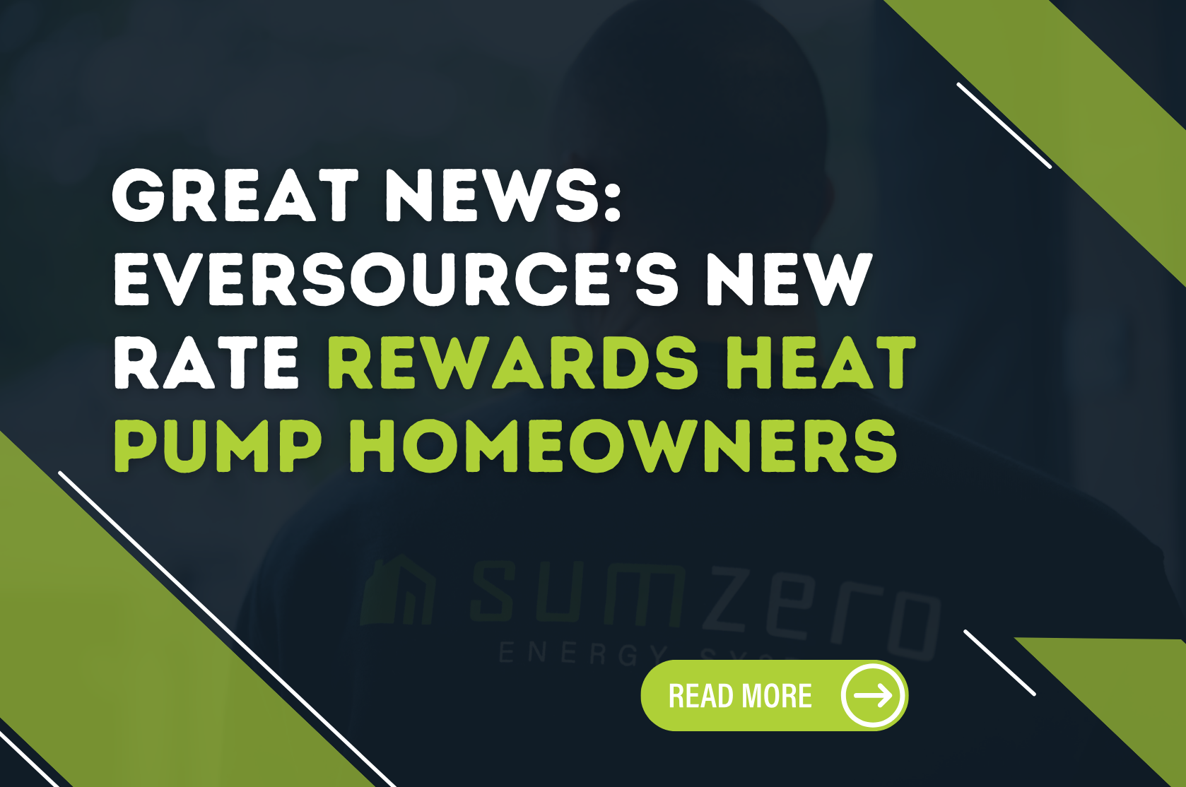 GREAT NEWS: The Eversource Heat Pump Rate Makes Going Electric Even Smarter