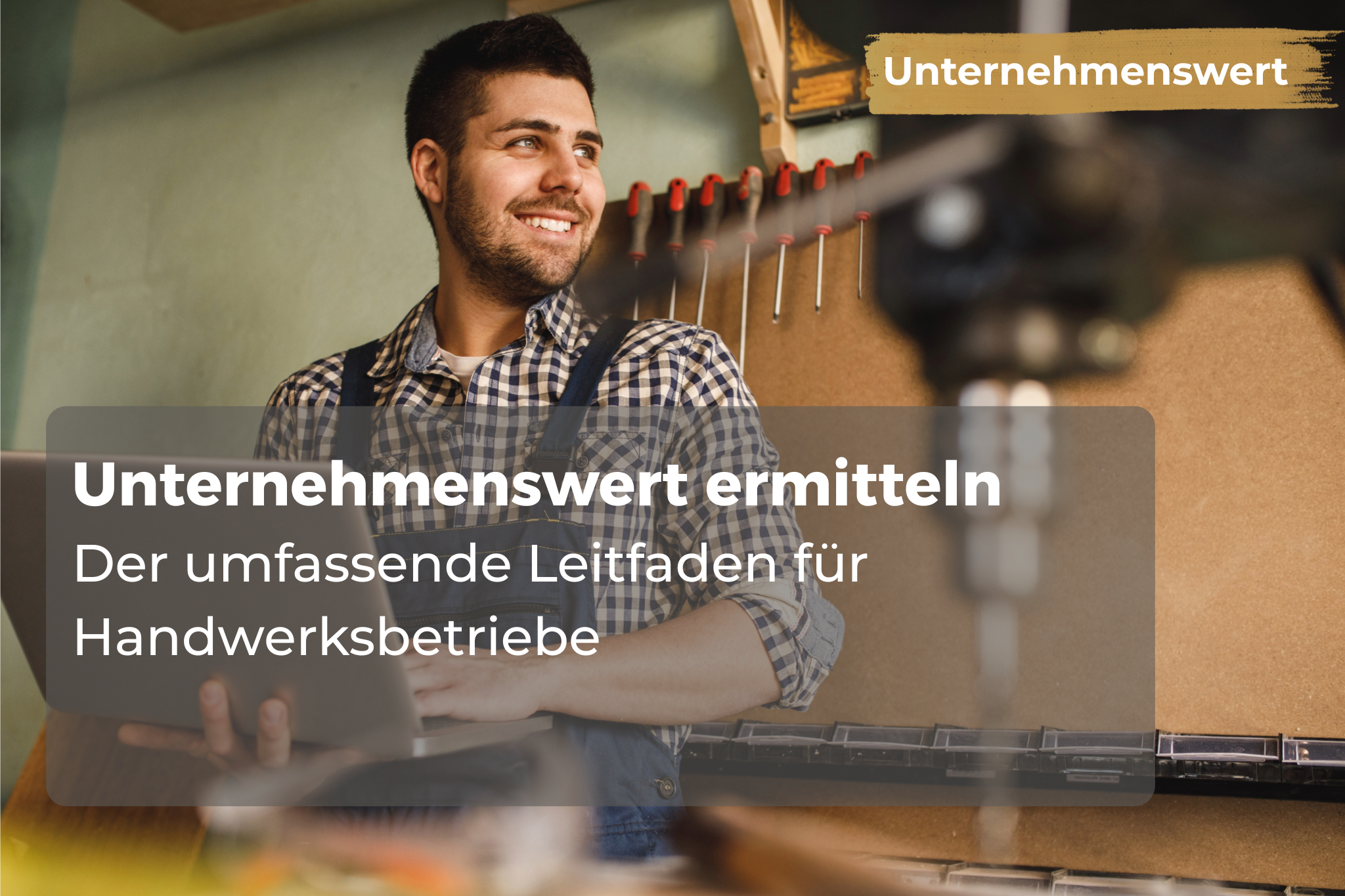 Titelbild Unternehmenswert ermitteln Der umfassende Leitfaden für Handwerksbetriebe