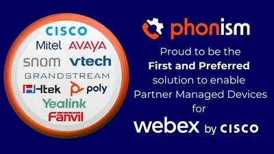 Phonism is the first solution to bring partner managed devices to Webex Calling and is now available through the Webex Beta Program