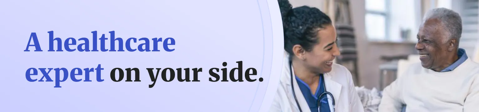 A healthcare expert on your side.