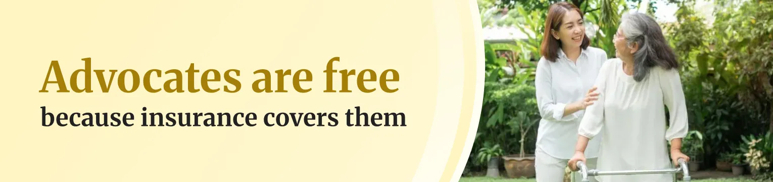 Advocates are free because insurance covers them