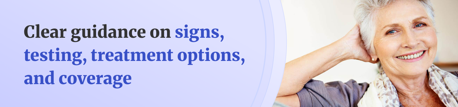 Clean guidance on signs, testing, treatment options, and coverage